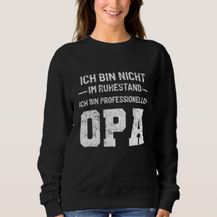 Grandpa Pensioner Professional Retirement Sweatshirt