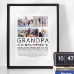 Grandpa Photo Collage Things We Love About You Poster<br><div class="desc">Compile a list of things you love about your Grandpa,  add some favourite photographs and you have a Father's Day gift he'll treasure! Perfect for birthdays and other family members too! ♥</div>