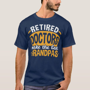 Grandpa Retired Doctor Fathers Day 1 T-Shirt