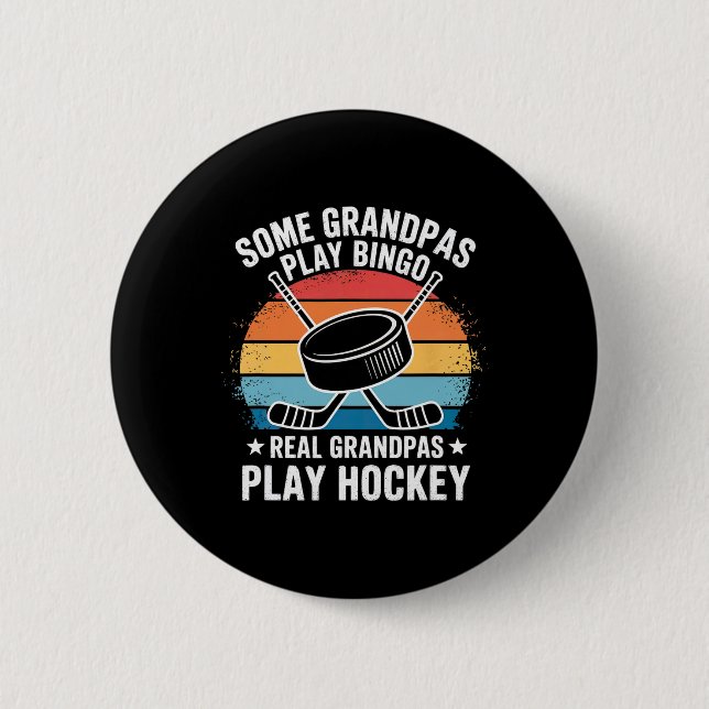 Grandpa’s Play Hockey  6 Cm Round Badge (Front)