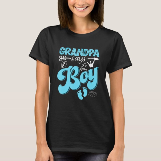 Grandpa Says Boy Keeper Of The Gender Reveal Party T-Shirt (Front)