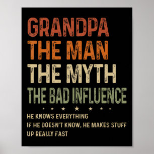 Grandpa The Man The Myth The Bad Influence Fathers Poster