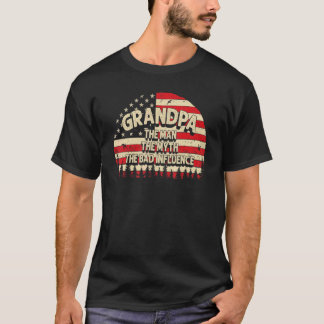 Grandpa The Man The Myth The Bad Influence Men Gra T-Shirt