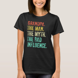 Grandpa The Man The Myth The Bad Influence Vintage T-Shirt