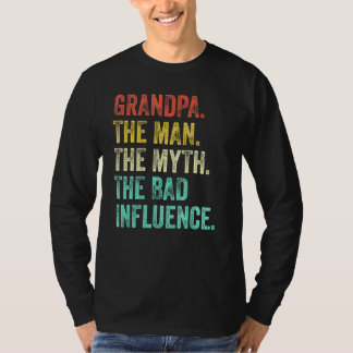Grandpa The Man The Myth The Bad Influence Vintage T-Shirt