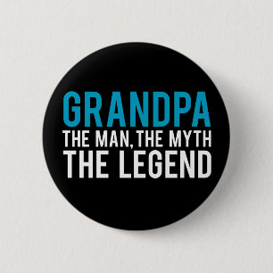 Grandpa, the Man, the Myth, the Legend 6 Cm Round Badge
