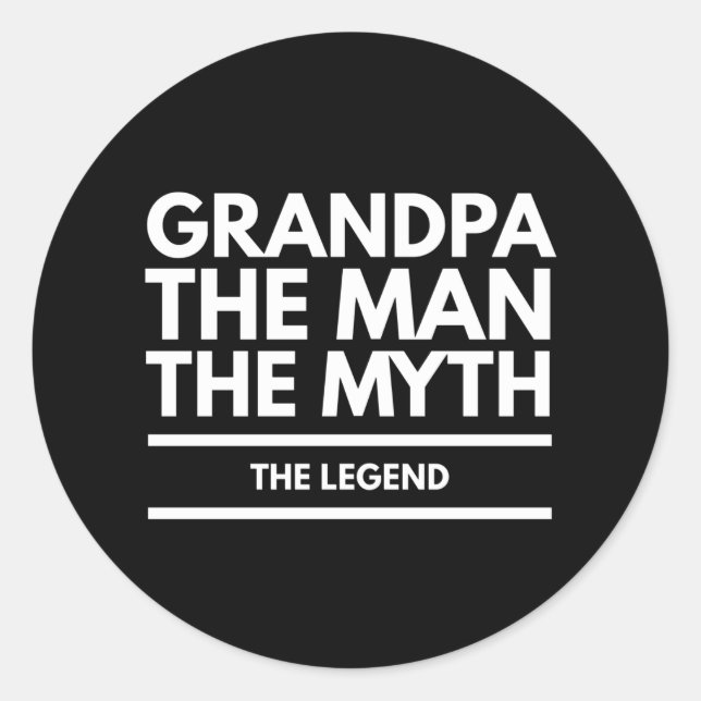 Grandpa The Man The Myth The Legend Classic Round Sticker (Front)