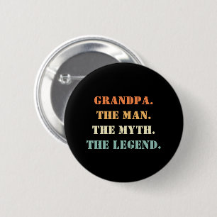 Grandpa The Man The Myth The Legend Father's Day 6 Cm Round Badge