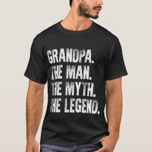 Grandpa The Man The Myth The Legend Father's Day T-Shirt