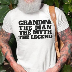 Grandpa The Man The Myth The Legend Funny Sayings T-Shirt
