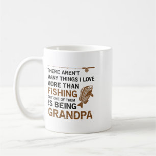 Grandpa There Aren't Many Things I Love More Than Coffee Mug