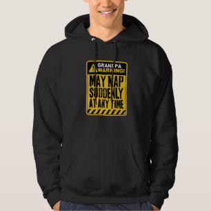 GrandPa Warning May Nap Suddenly At Any Time Premi Hoodie