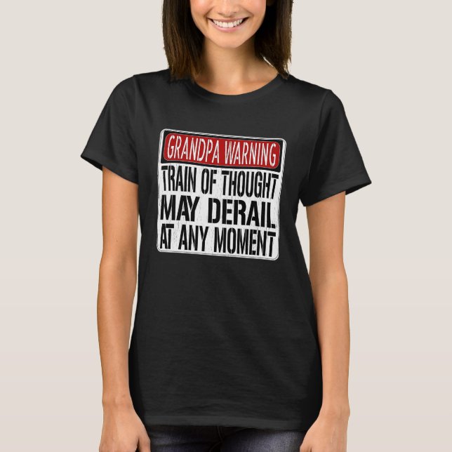 Grandpa Warning Sign  Grandpa Memory Joke T-Shirt (Front)
