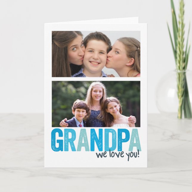 Grandpa, We Love You! Card (Front)