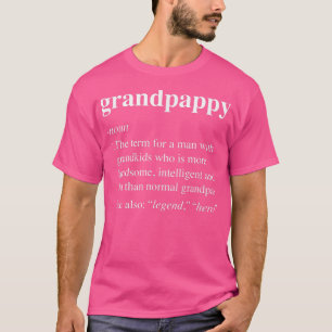 Grandpappy Definition Funny Noun Grandpa Defined F T-Shirt