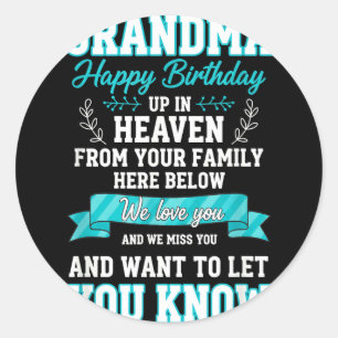 Grandparent memorial grandma happy birthday inGran Classic Round Sticker