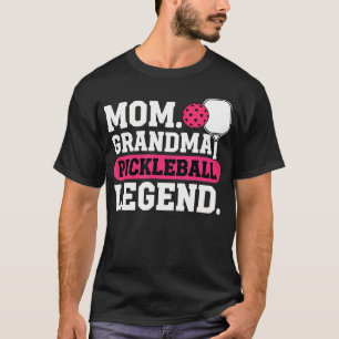 Grandparent Pickleball Legend - Mum Grandma T-Shirt