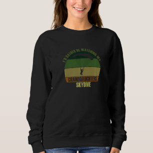 Grandparents Rather Be Watching Granddaughters Sky Sweatshirt