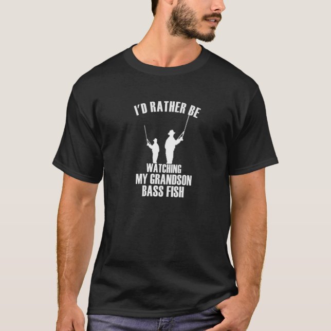 Grandparents Rather Watch My Grandson Bass Fish Pr T-Shirt (Front)