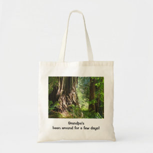 Grandpa's been around for a few days! Tote bag