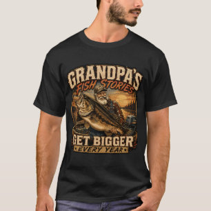 Grandpa's Fish Stories Get Bigger Every Year Funny T-Shirt