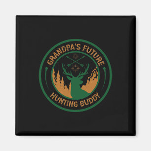 Grandpa's Future Hunting Buddy Grandson Hunting Bu Magnet