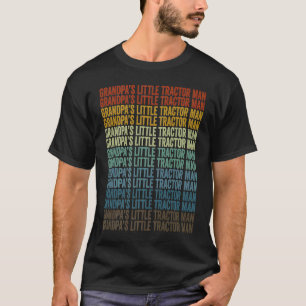 Grandpa's Little Tractor Man Tractor Farm Truck T-Shirt