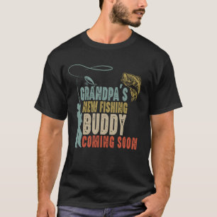 Grandpa's New Fishing Buddy Arrives Soon Pregnancy T-Shirt