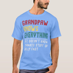 Grandpaw Know Everything Fathers Day for funny Gra T-Shirt