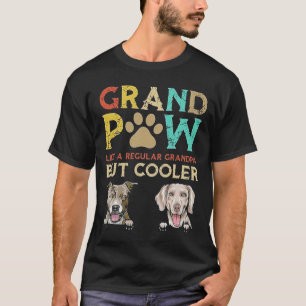 Grandpaw Like A Regular Grandpa But Cooler T-Shirt