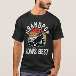 Grandpop Mows Best Funny Gardener Lawn Care Father T-Shirt