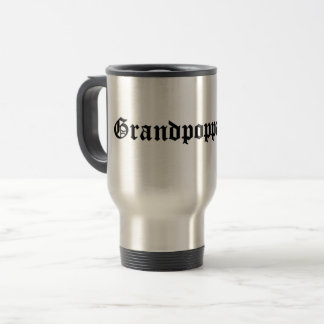 Grandpoppa Life Coffee Tea Travel Mug