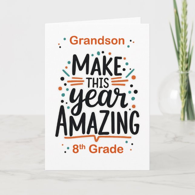 Grandson Back to School 8th Grade Make This Year Card (Front)