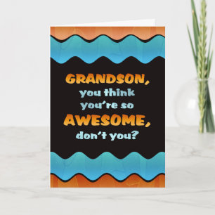 Grandson Birthday Card / Awesome Grandson