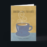 Grandson Birthday I Love You a Latte, Coffee Card<br><div class="desc">This Birthday card for your Grandson features a hot, steaming cup of coffee with swirls of steam and foam. Cup and saucer are dark blue on a blue and butterscotch background with a watercolor effect. Thin modern typeface for the front sentiment. Perfect way to say you love him "a latte"....</div>