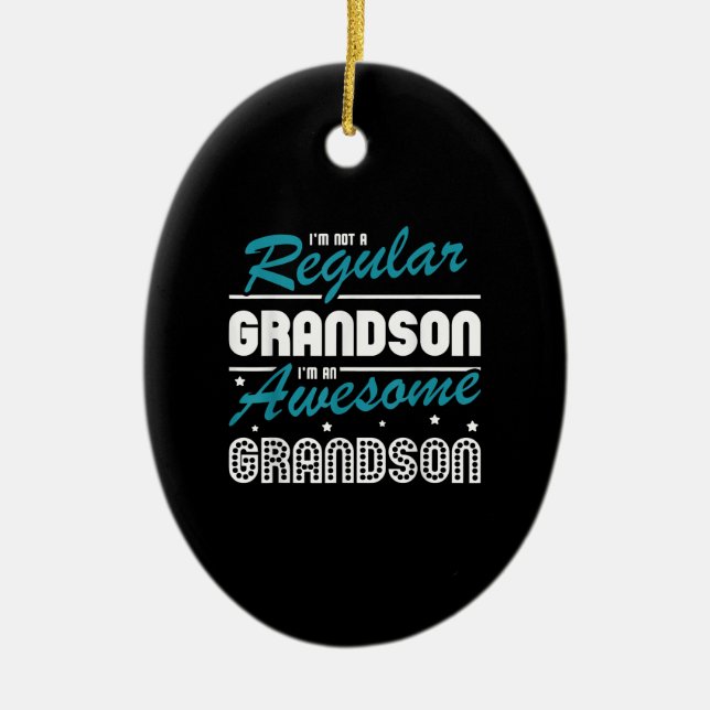 Grandson Gift | Im Not A Regular Grandson Ceramic Tree Decoration (Front)