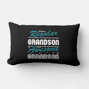 Grandson Gift   Im Not A Regular Grandson Lumbar Cushion