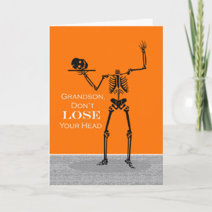 Grandson Halloween Skeleton Don't Lose Your Head Card