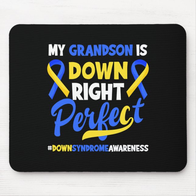 Grandson Is Down Right Perfect Down Syndrome Aware Mouse Pad (Front)
