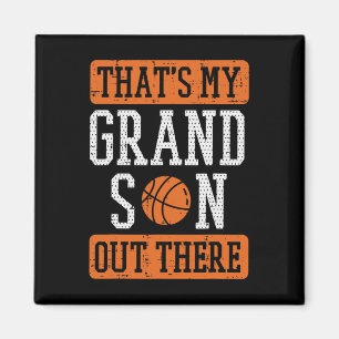 Grandson Out There Basketball Grandma Grandpa Men Magnet