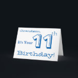 Grandson's 11th birthday greeting in blue & white. card<br><div class="desc">A white background featuring white and blue text,  on this fun,  birthday greeting for a grandson. My Funny Mind Greetings.</div>
