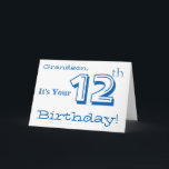 Grandson's 12th birthday greeting in blue & white. card<br><div class="desc">A white background featuring white and blue text,  on this fun,  birthday greeting for a grandson. My Funny Mind Greetings.</div>
