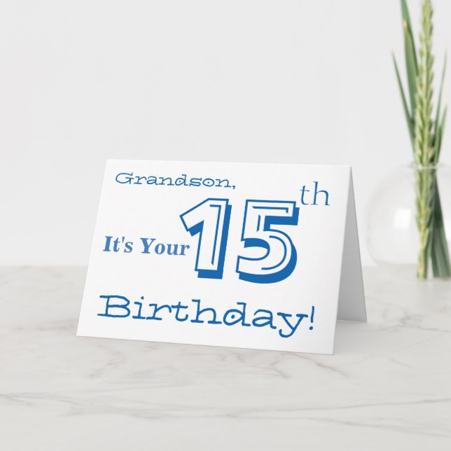 Grandson's 15th birthday greeting in blue & white. card (Front)