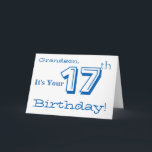 Grandson's 17th birthday greeting in blue & white. card<br><div class="desc">A white background featuring white and blue text,  on this fun,  birthday greeting for a grandson. My Funny Mind Greetings.</div>