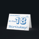 Grandson's 18th birthday greeting in blue & white. card<br><div class="desc">A white background featuring white and blue text,  on this fun,  birthday greeting for a grandson. My Funny Mind Greetings.</div>
