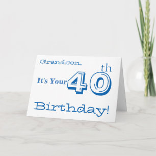 Grandson's 40th birthday greeting in blue & white. card