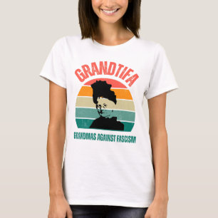 Grandtifa Grandma against fascist anti Trump T-Shirt