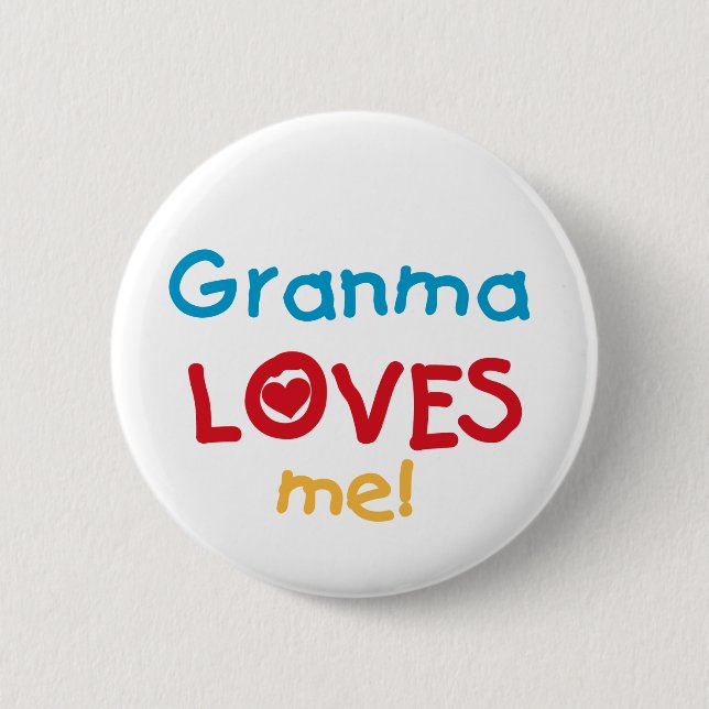 Granma Loves Me T-shirts and Gifts 6 Cm Round Badge (Front)