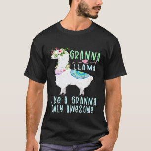 Grannallama Like A granna Only Awesome Llama grann T-Shirt