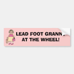 GRANNY AT THE WHEEL! Bumper Sticker